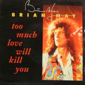 brian may too much love will kill you