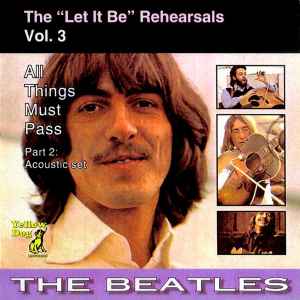 The Beatles - The "Let It Be" Rehearsals, Vol. 3 - All Things Must Pass (Part 2: Acoustic Set)