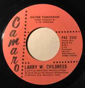 Larry Childress - She'll Never Know I'm Leaving Till I'm Gone / Maybe Tomorrow album cover