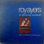 Roy Ayers – A Shining Symbol - The Ultimate Collection (1993, Vinyl 
