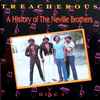 The Neville Brothers - Treacherous: A History Of The Neville Brothers (1955 -1985)