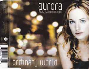 Ordinary World - Aurora Feat. Naimee Coleman