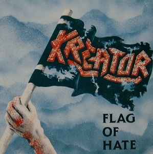 Flag Of Hate - Kreator