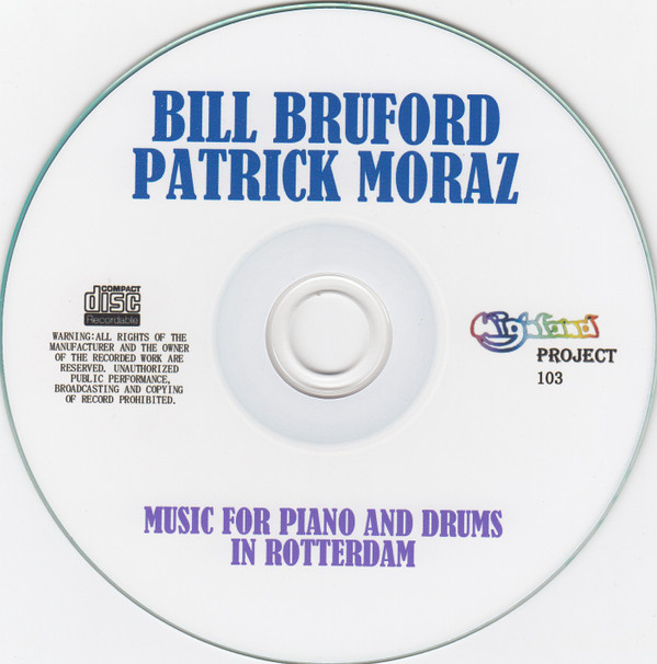 last ned album Bill Bruford, Patrick Moraz - Music For Piano And Drums In Rotterdam