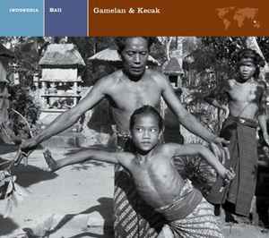 Indonesia: Bali - Gamelan & Kecak - David Lewiston