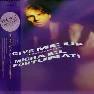 Michael Fortunati Into Night Give Me Up music | Discogs