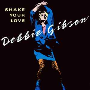 Debbie Gibson – Shake Your Love (1987, SP - Specialty Pressing