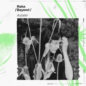 Astalar - Reka & /beyond/