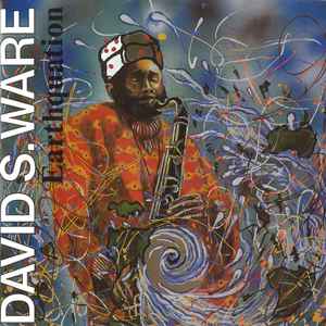 Earthquation : canadian sunset / David S. Ware, saxo t | Ware, David S. (1949-2012) - saxophoniste. Saxo t