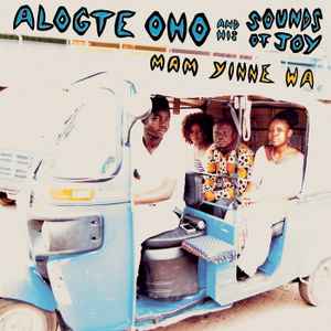 Mam Yinne Wa - Alogte Oho & His Sounds of Joy
