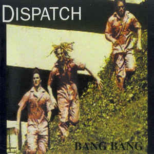 Dispatch – Bang Bang (1997, CD) - Discogs