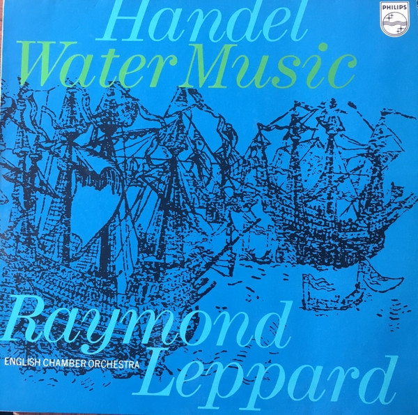 Handel, English Chamber Orchestra, Raymond Leppard – Water