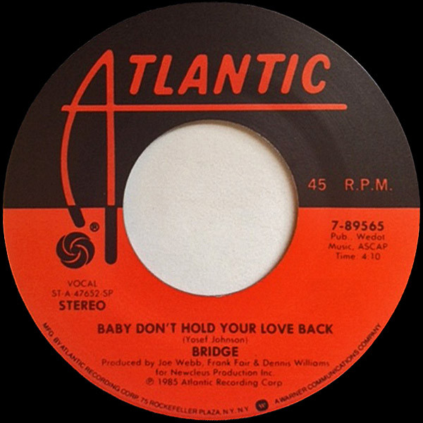 Bridge – Baby Don't Hold Your Love Back (1985, Vinyl) - Discogs