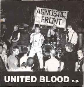 Agnostic Front – United Blood e.p. (1983