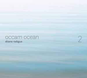 Occam Ocean 2 - Éliane Radigue