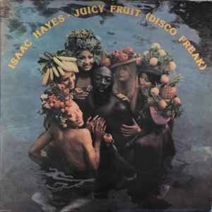 Isaac Hayes – Juicy Fruit (Disco Freak) (1977, Vinyl) - Discogs