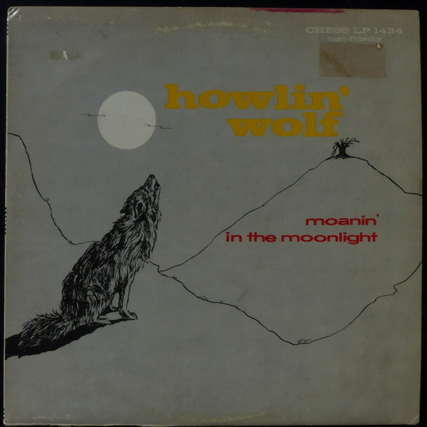 Howlin' Wolf – Moanin' In The Moonlight (1983, Vinyl) - Discogs