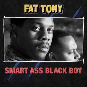 Fat Tony (5) - Smart Ass Black Boy album cover