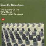 Cover of Music For Dancefloors (The Cream Of The KPM Music Green Label Sessions), 2000, CD