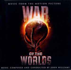 John Williams (4) - War Of The Worlds (Music From The Motion Picture)