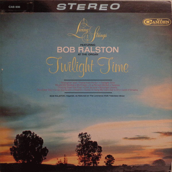 Living Strings Featuring Bob Ralston - Twilight Time | Releases | Discogs
