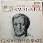 Cover of The Vienna Philharmonic Plays Wagner Conducted By Solti, , Vinyl