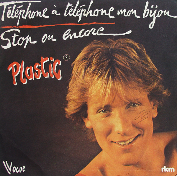 Plastic – Téléphone À Téléphone Mon Bijou / Stop Ou Encore (1980