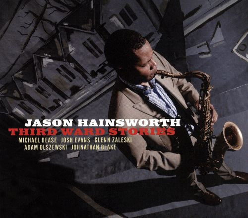 Album herunterladen Jason Hainsworth - Third Ward Stories