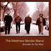 The Matthew Skoller Band* - Shoulder To The Wind