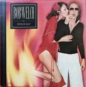 Bob Welch – French Kiss (1977, Vinyl) - Discogs