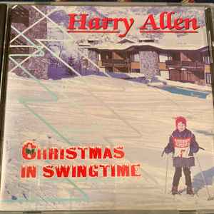 Harry Allen – Christmas In Swingtime (2001, CD) - Discogs