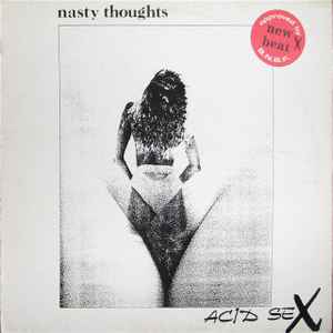 Acid Sex - Nasty Thoughts
