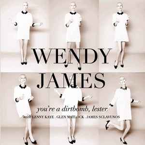 Wendy James - You're A Dirtbomb, Lester / Farewell To Love
