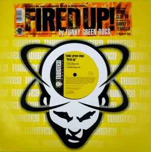 Fired Up! - Funky Green Dogs