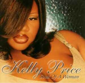 Kelly Price - Soul Of A Woman