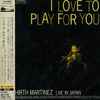 Hirth Martinez - I Love To Play For You