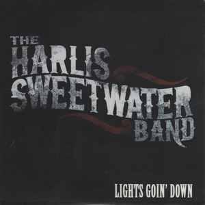 Harlis Sweetwater Band - Lights Goin'Down album cover