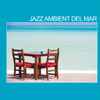 Various - Jazz Ambient Del Mar 