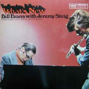 Bill Evans & Jeremy Steig – What's New (Vinyl) - Discogs