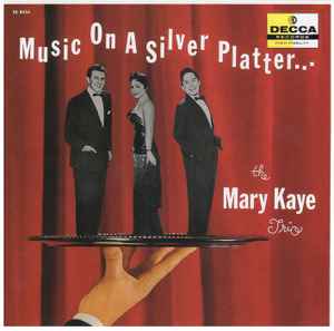 The Mary Kaye Trio - Music On A Silver Platter album cover