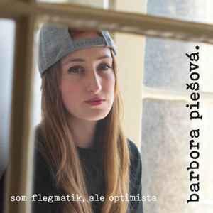 Barbora Piešová - Som Flegmatik, Ale Optimista album cover