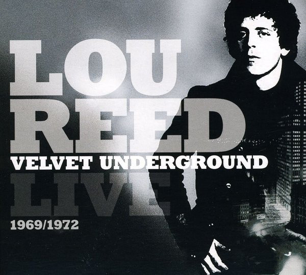 Lou Reed, Velvet Underground – Live 1969/1972 (AB, CD) - Discogs
