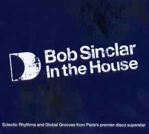 Bob Sinclar - In The House