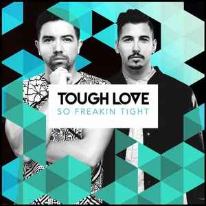 Tough Love (2) - So Freakin Tight (Remixes Pt. 1) album cover