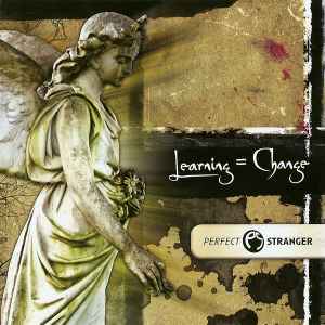 Learning = Change - Perfect Stranger