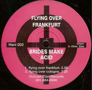 Brides Make Acid - Flying Over Frankfurt