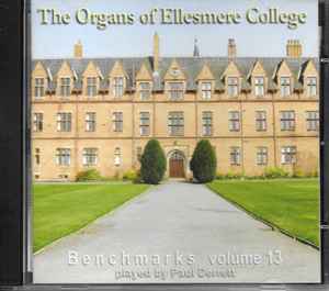 Paul Derrett - Benchmarks Volume 13: The Organs Of Ellesmere College album cover