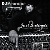 DJ Premier – Just Business (Unreleased Tracks & Remixes) (2005, CD 