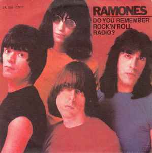 Do You Remember Rock 'N' Roll Radio? - Ramones