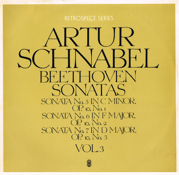 last ned album Artur Schnabel, Beethoven - Sonatas Sonata No 5 In C Minor Op 10 No 1 Sonata No 6 In F Major Op 10 No 2 Sonata No 7 In D Major Op 10 No 3